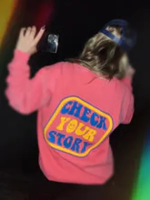 Check Your Story Sweatshirt